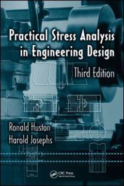 Practical Stress Analysis in Engineering Design 3rd 9781574447132 Front Cover