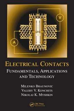 Electrical Contacts Fundamentals, Applications and Technology  9781574447279 Front Cover