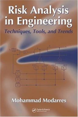 Risk Analysis in Engineering Techniques, Tools, and Trends  9781574447941 Front Cover