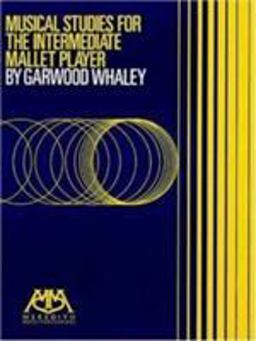 Musical Studies for the Intermediate Mallet Player  9781574630077 Front Cover
