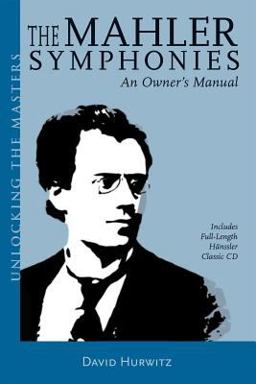 Mahler Symphonies An Owner's Manual  9781574670998 Front Cover