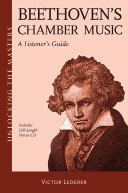 Beethoven's Chamber Music A Listener's Guide  9781574672039 Front Cover
