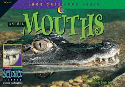 Animal Mouths, Look Once, Look Again Science Reader  9781574713244 Front Cover
