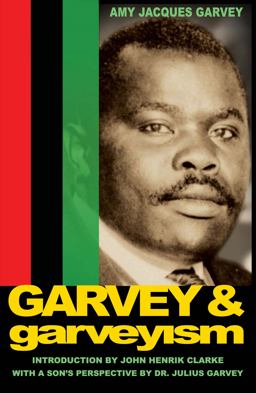 Garvey and Garveyism  9781574781168 Front Cover