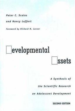 Developmental Assets A Synthesis of the Scientific Research on Adolescent Development 2nd 9781574823387 Front Cover