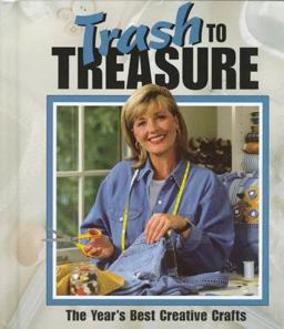 Trash to Treasure Trash to Treasure