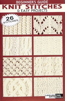 Beginner's Guide - Knit Stitches and Easy Projects