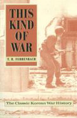 This Kind of War The Classic Korean War History 50th 9781574883343 Front Cover