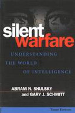 Silent Warfare Understanding the World of Intelligence 3rd 9781574883459 Front Cover