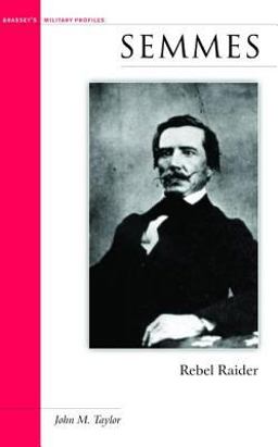 Semmes Rebel Raider  9781574885439 Front Cover