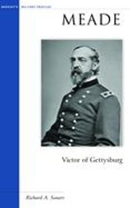 Meade Victor of Gettysburg  9781574887495 Front Cover