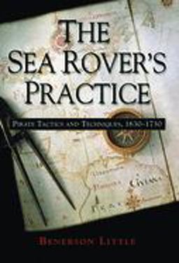 Sea Rover's Practice Pirate Tactics and Techniques, 1630-1730  9781574889116 Front Cover