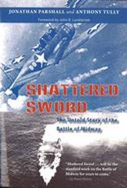 Shattered Sword The Untold Story of the Battle of Midway  9781574889246 Front Cover