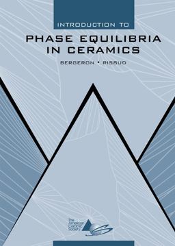 Introduction to Phase Equilibria in Ceramics 1st 1984 9781574981773 Front Cover