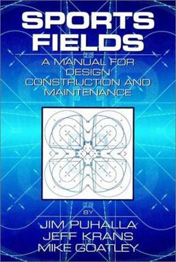 Sports Fields A Manual for Design, Construction and Maintenance  9781575040707 Front Cover