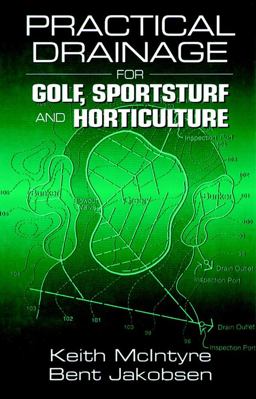 Practical Drainage for Golf, Sportsturf and Horticulture  9781575041391 Front Cover