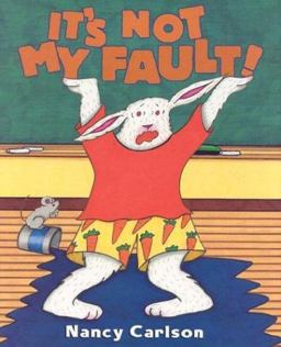 It's Not My Fault! It's Not My Fault!