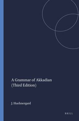 Grammar of Akkadian (Third Edition) 3rd 9781575069418 Front Cover