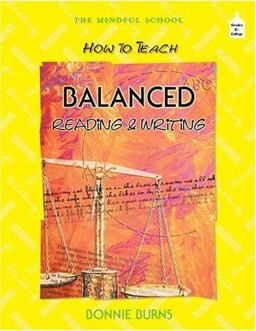 How to Teach Balanced Reading and Writing  9781575171494 Front Cover