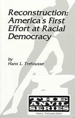 Reconstruction America's First Effort at Racial Democracy  9781575240350 Front Cover