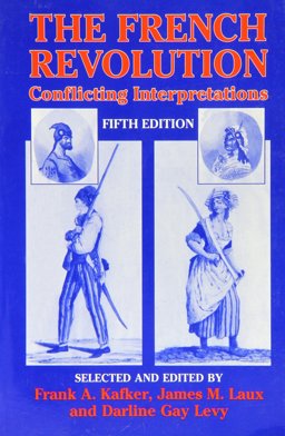 French Revolution Conflicting Interpretations 5th 9781575240923 Front Cover