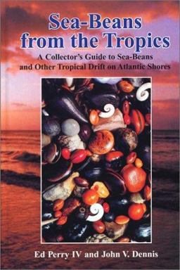 Sea-Beans from the Tropics A Collector's Guide to Sea-Beans and Other Tropical Drift on Atlantic Shores  9781575241814 Front Cover