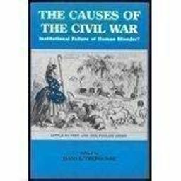 Causes of the Civil War : Institutional Failure or Human Blunder?  9781575242101 Front Cover