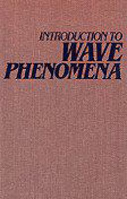 Introduction to Wave Phenomena  9781575242316 Front Cover