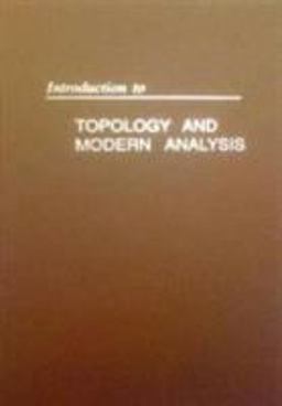 Introduction to Topology and Modern Analysis  9781575242385 Front Cover