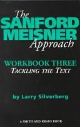 Sanford Meisner Approach Volume III No. III : Tackling the Text  9781575251301 Front Cover