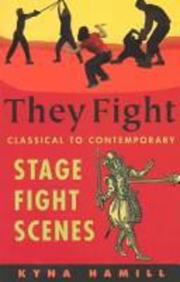 They Fight : Classical and Contemporary Stage Fight Scenes 1st 9781575253220 Front Cover