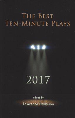 Best Ten-Minute Plays 2017  9781575259154 Front Cover