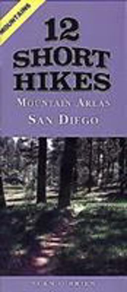 12 Short Hikes - Mountain Areas San Diego