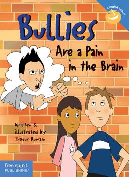 Bullies Are a Pain in the Brain  9781575420233 Front Cover