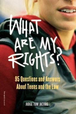 What Are My Rights? 95 Questions and Answers about Teens and the Law  9781575420288 Front Cover