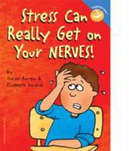 Stress Can Really Get on Your Nerves!  9781575420783 Front Cover
