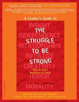 Leader's Guide to the Struggle to Be Strong How to Foster Resilience in Teens  9781575420806 Front Cover