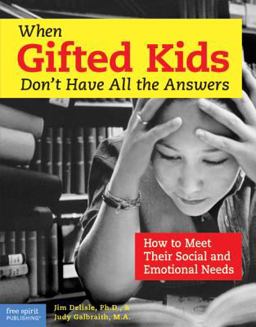 When Gifted Kids Don't Have All the Answers How to Meet Their Social and Emotional Needs  9781575421070 Front Cover