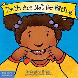 Teeth Are Not for Biting  9781575421285 Front Cover