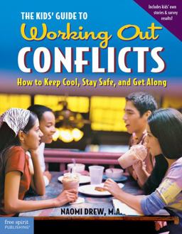Kids' Guide to Working Out Conflicts How to Keep Cool, Stay Safe, and Get Along  9781575421506 Front Cover