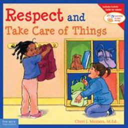 Respect and Take Care of Things  9781575421605 Front Cover