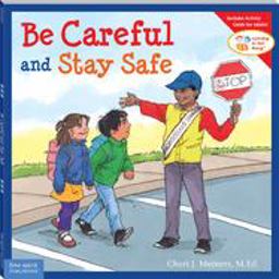 Be Careful and Stay Safe  9781575422114 Front Cover