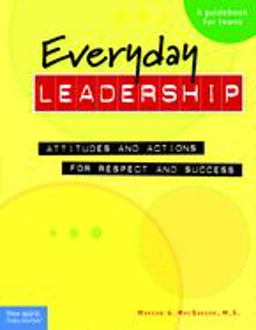 Everyday Leadership Attitudes and Actions for Respect and Success  9781575422121 Front Cover