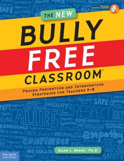 New Bully Free Classroom Proven Prevention and Intervention Strategies for Teachers K-8 3rd 9781575423821 Front Cover