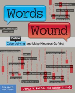 Words Wound Delete Cyberbullying and Make Kindness Go Viral  9781575424514 Front Cover