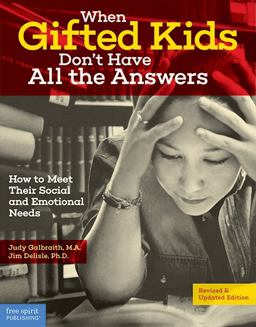 When Gifted Kids Don't Have All the Answers How to Meet Their Social and Emotional Needs 2nd 9781575424934 Front Cover