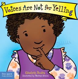Voices Are Not for Yelling  9781575425009 Front Cover