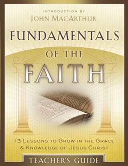 Fundamentals of the Faith Teacher's Guide Fundamentals of the Faith Teacher's Guide