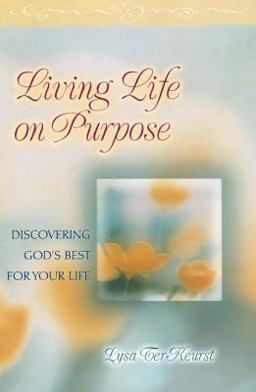 Living Life on Purpose Living Life on Purpose