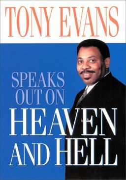 Tony Evans Speaks Out on Heaven and Hell